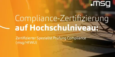 Zertifizierter Spezialist Prüfung Compliance (msg/HfWU)