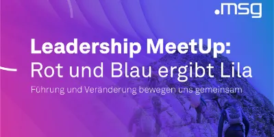 13. Leadership MeetUp: Rot und Blau ergibt Lila