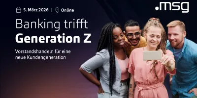Banking trifft Generation Z – Vorstandshandeln für eine neue Kundengeneration