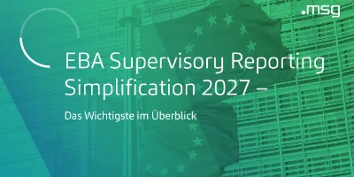 EBA Supervisory Reporting Simplification 2027 – Das Wichtigste im Überblick