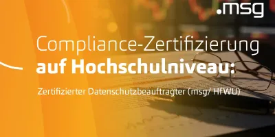 Zertifizierter Datenschutzbeauftragter (msg/ HfWU)