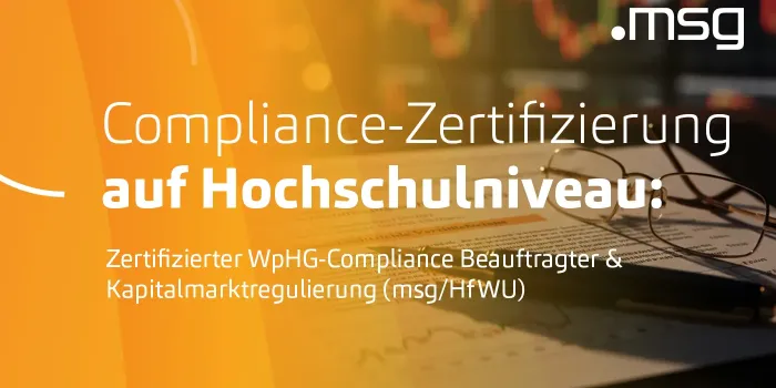 Zertifizierter WpHG-Compliance Beauftragter & Kapitalmarktregulierung (msg/ HfWU)