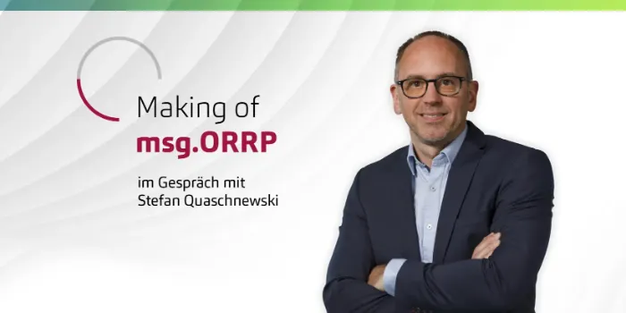 msg.ORRP – Vorteile für Meldewesen und Risikosteuerung, schon heute nutzbar