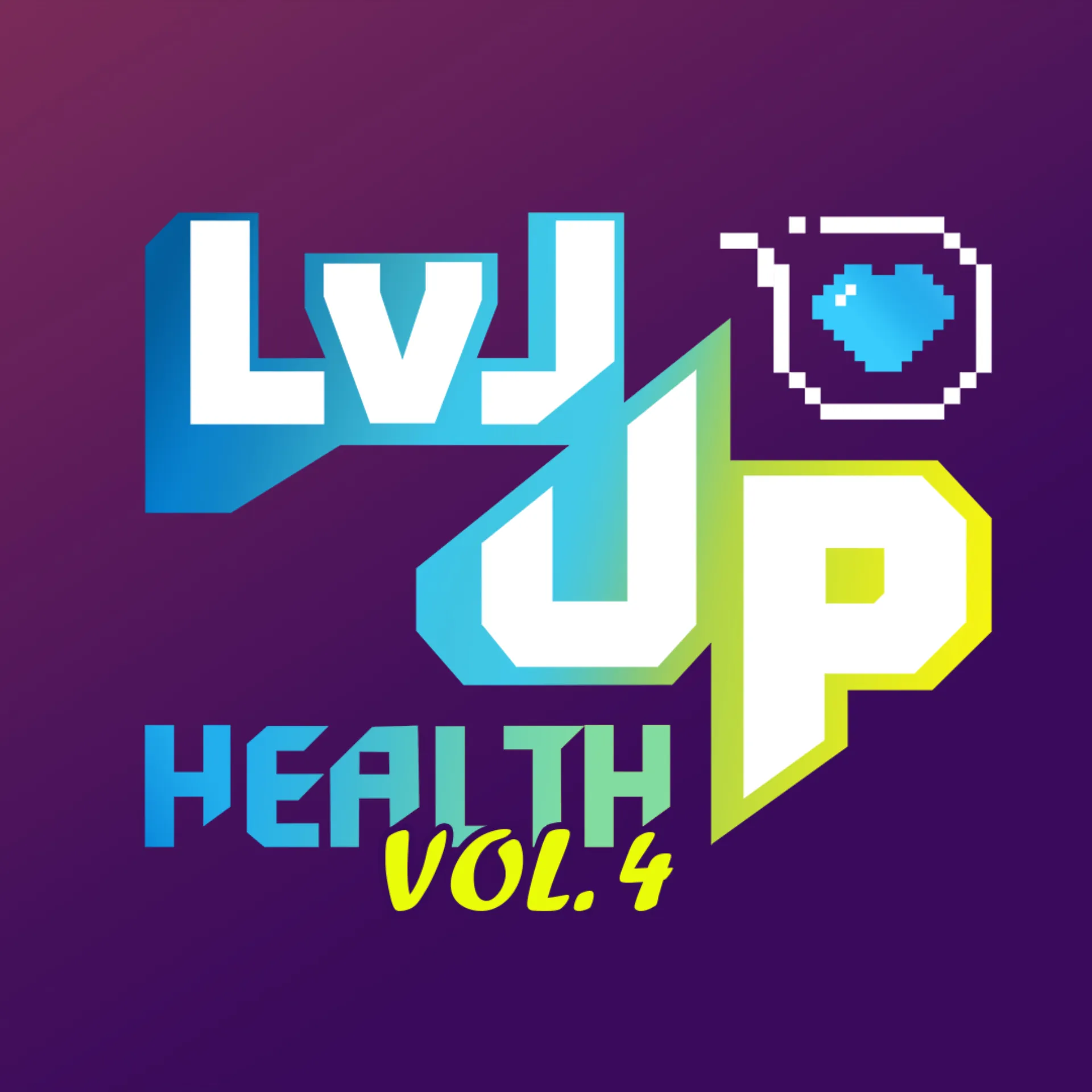 GBH -  LVL UP HEALTH VOL. 4