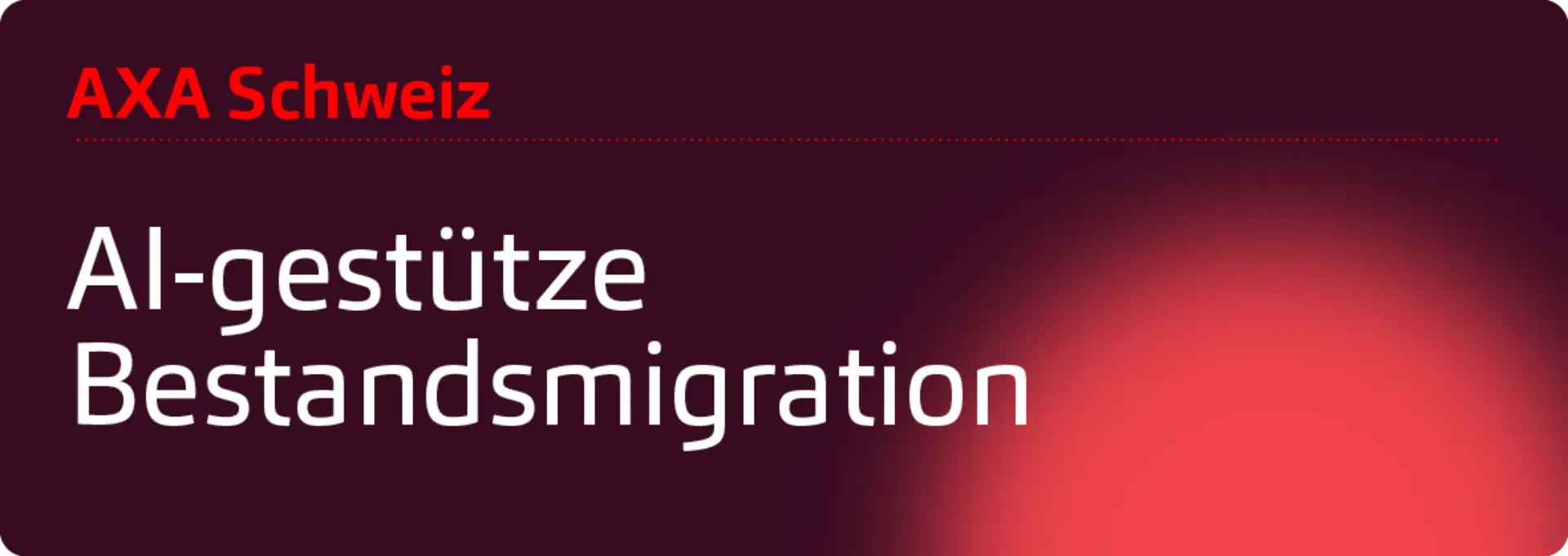 AXA Schweiz: AI-gestützte Bestandsmigration