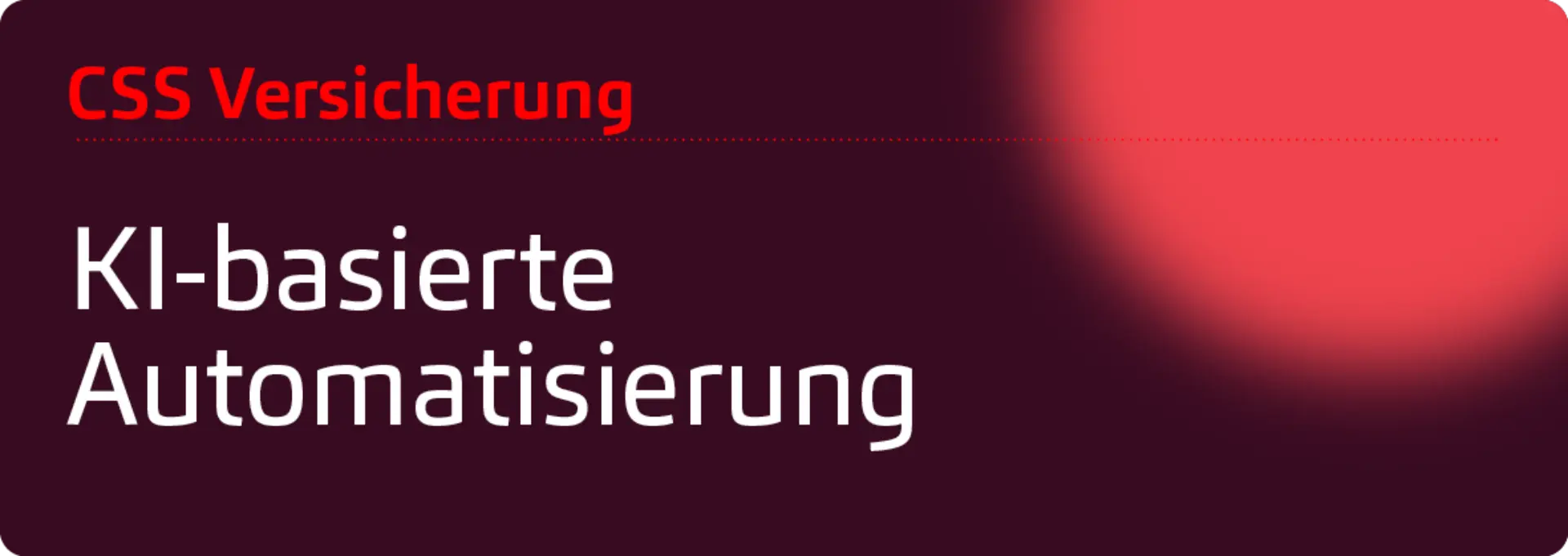 CSS Versicherung: KI-basierte Automatisierung