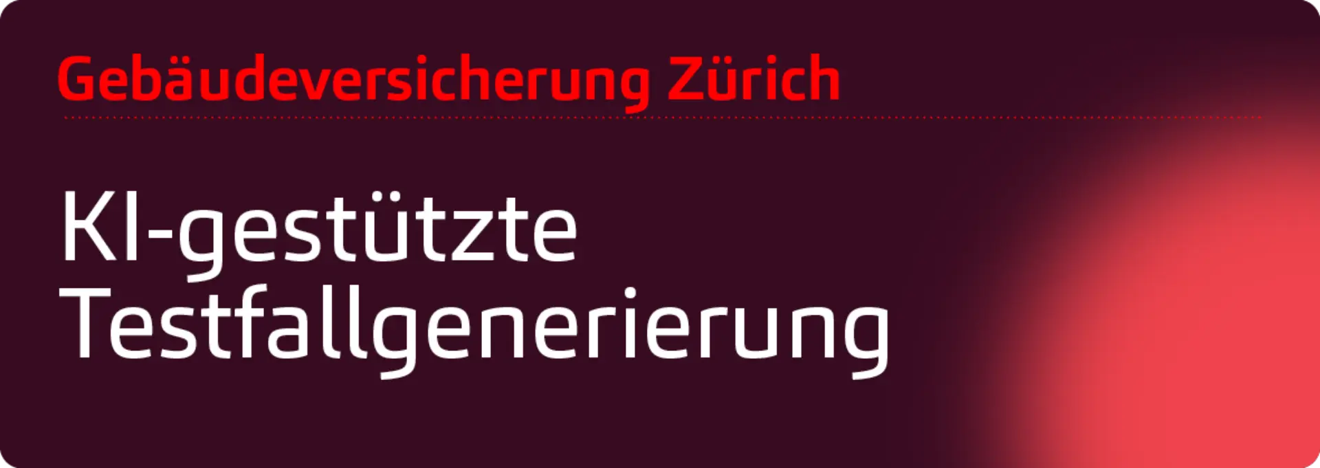 Gebäudeversicherung Zürich: KI-gestützte Testfallgenierung