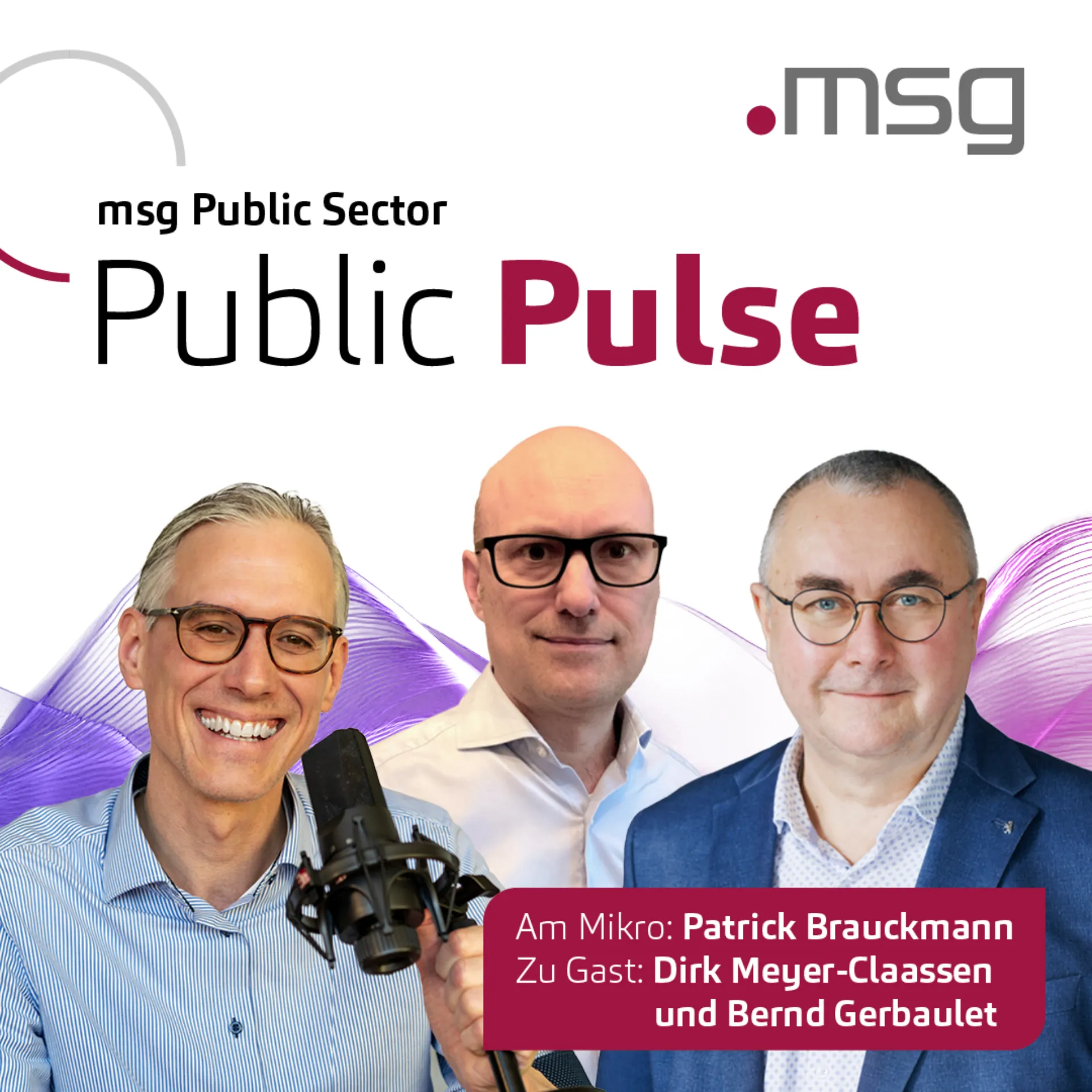 20260420_msg_GBG_Podcast_Public Pulse_LinkedIn_Visual_Dirk Meyer-Claassen Bernd Gerbaulet