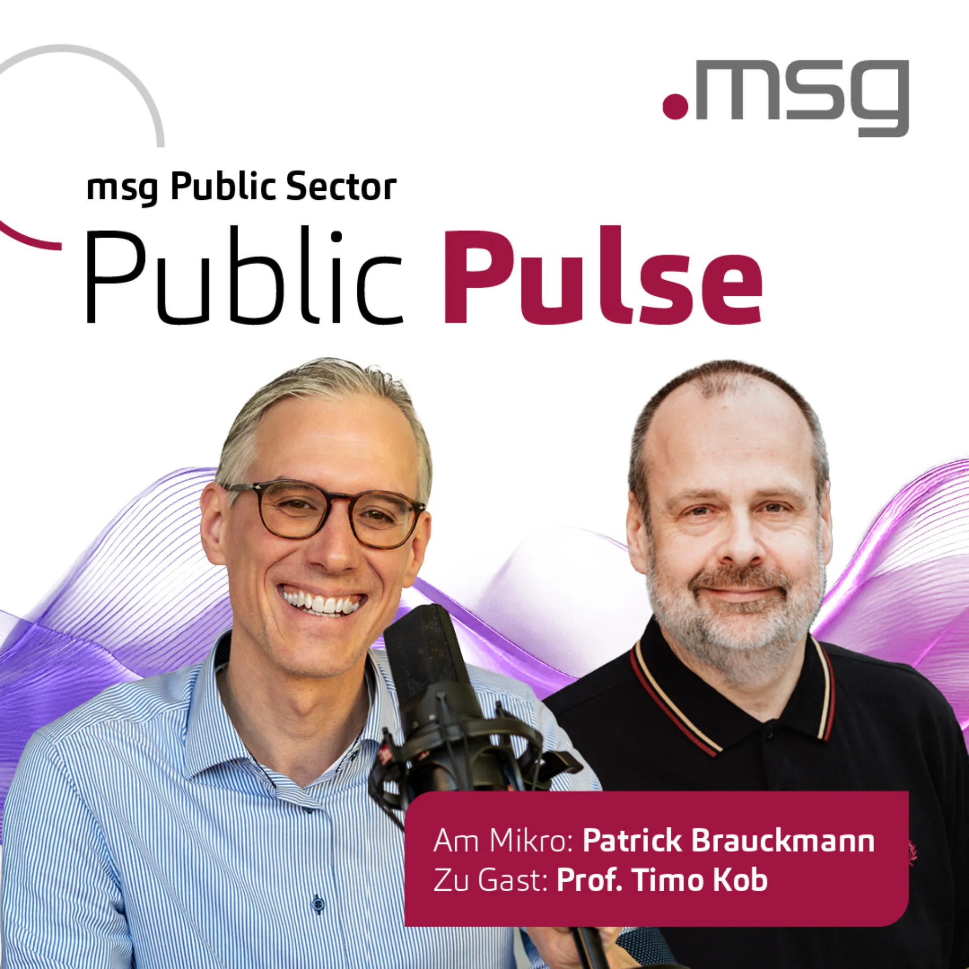 20260813_msg_GBG_Podcast_Public Pulse_LinkedIn_Visual_Prof. Timo Kob